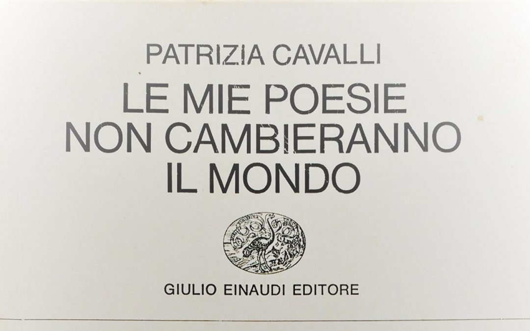 Patrizia Cavalli, Dolcissimo è rimanere…