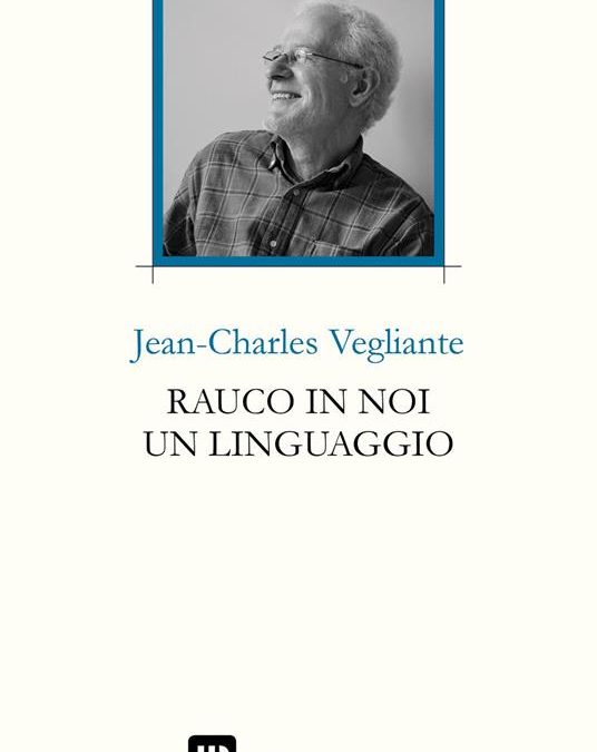 Affiora a volte rauco in noi un linguaggio…